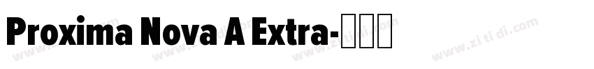 Proxima Nova A Extra字体转换